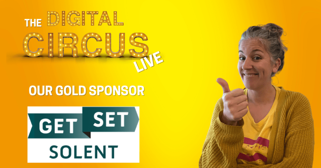 GetSet Solent sponsor The Digital Circus LIVE. The virtual event all about human connection in a digital world