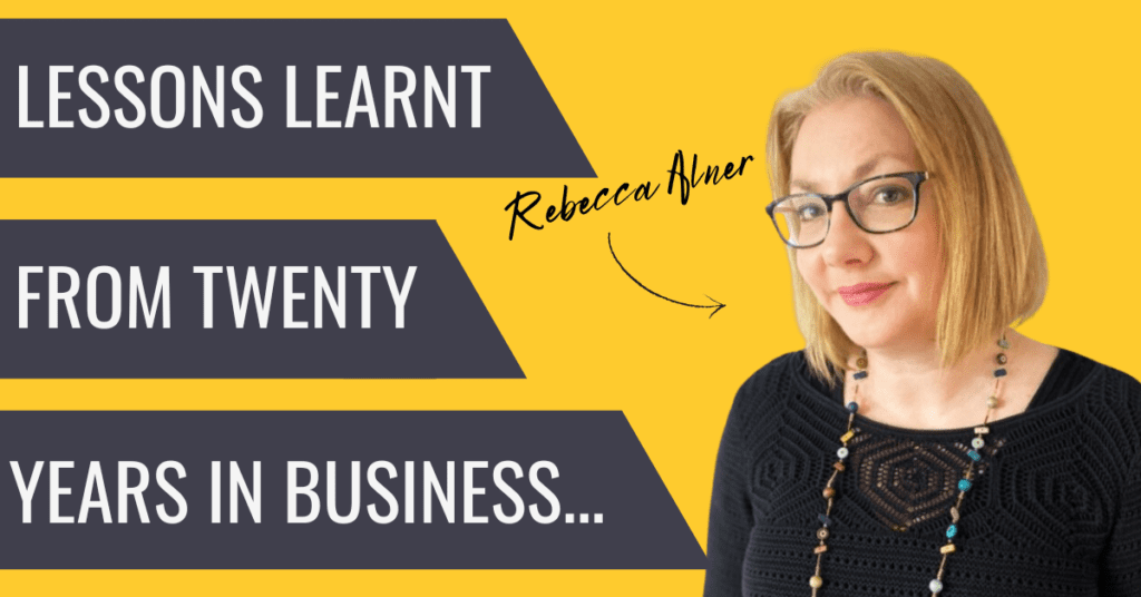 lessons learnt from 20 years in business Rebecca Alner from Wild Apple Design guest blogs.